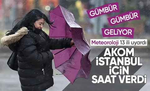 Meteoroloji 13 il için uyardı! AKOM İstanbul için saat verdi