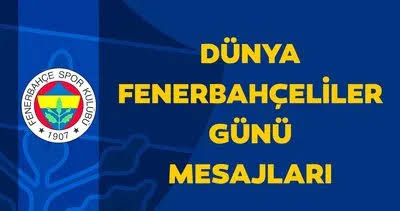 Fenerbahçe haberleri: Dünya Fenerbahçeliler günü 19.07!